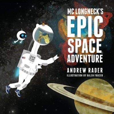 Andrew Rader MC Longneck's Epic Space Adventure (Taschenbuch)