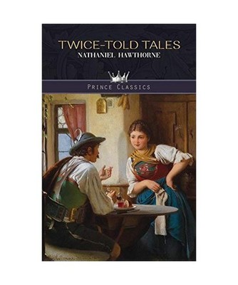 Twice-Told Tales, Nathaniel Hawthorne
