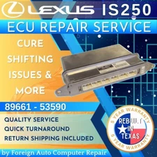 89661 - 53590 IS250 ECU Repair Service - Quick Quality Service, 5 Year Warranty