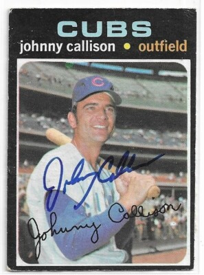Dumpy Callison JOHNNY CALLISON Autographed Signed 1971 OPC card #12 Chicago Cubs ...