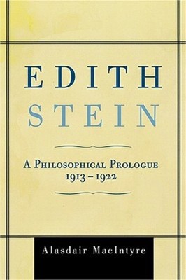 Edith Stein: A Philosophical Prologue, 1913-1922 (Paperback or Softback)