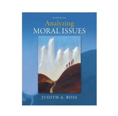 Analyzing Moral Issues Sixth Edition
