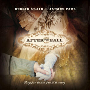 After the Ball by Beegie Adair and Jaimee Paul (CD, Jun-2012, Green Hill Music)