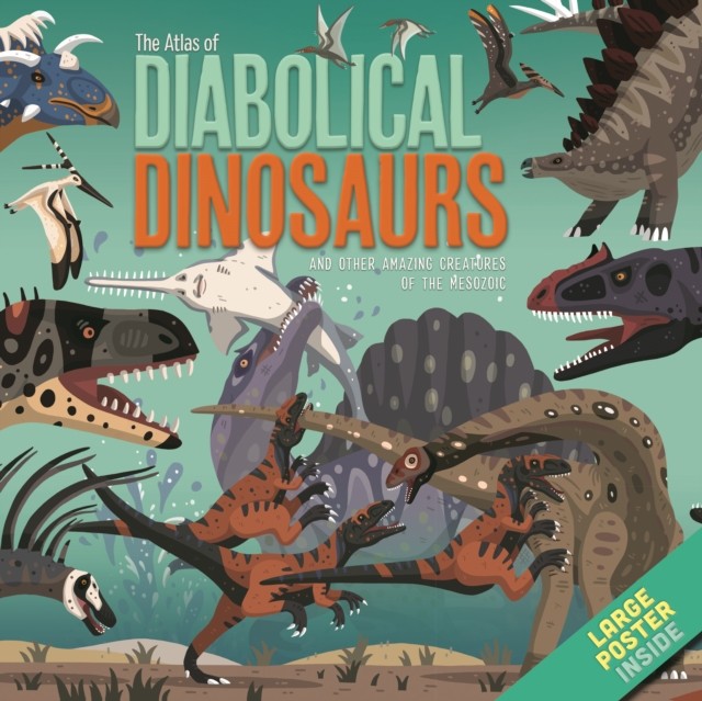 The Atlas of Diabolical Dinosaurs by Dora Martins (Hardback Book)