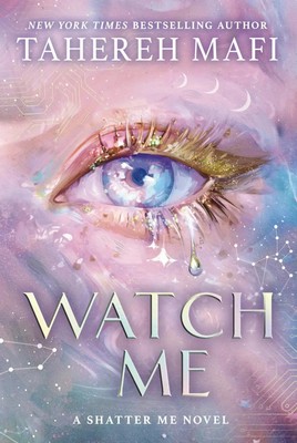 Watch Me | A Shatter Me Novel | Tahereh Mafi | Buch | Englisch | 2025