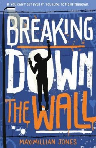 Maximillian Jones Breaking Down The Wall (Tascabile)