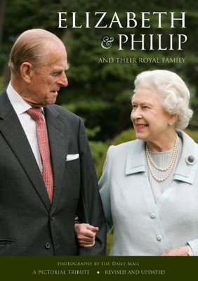 Elizabeth & Philip and Their Royal Family by Daily Mail Book The Fast Free