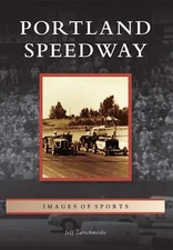 NEW Arcadia Publishing Portland Speedway, OR 9781467131469 Images of Sports Trad