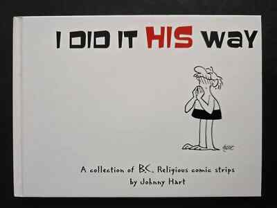 I Did It His Way: A Collection of B.C. Religious Comic Strips by Johnny Hart