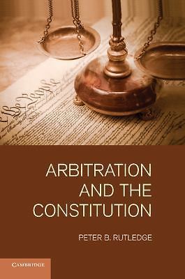 Arbitration and the Constitution Rutledge Paperback Cambridge University Press
