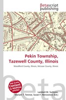 Lambert M. Surhone (U. A.) | Pekin Township, Tazewell County, Illinois | Buch