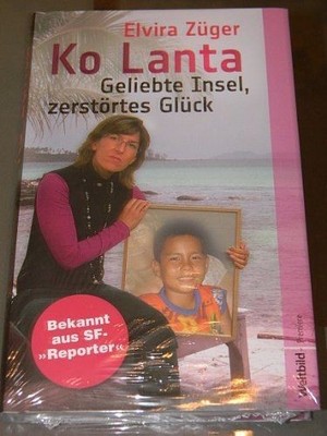 Ko Lanta. Geliebte Insel, zerstörtes Glück Elvira, Züger: