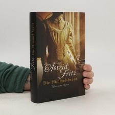 Die Himmelsbraut  |  Astrid Fritz