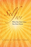 Self 101 What You Don't Know You Don't Know Gianna De Girolamo-Gaudio Buch 2014