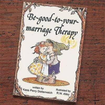 Be Good to Your Marriage Therapy (Elf Self Help) - Paperback - GOOD