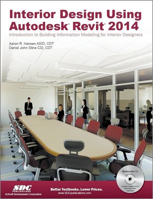 Interior Design Using Autodesk Revit 2014 Aaron, Stine, Daniel Jo