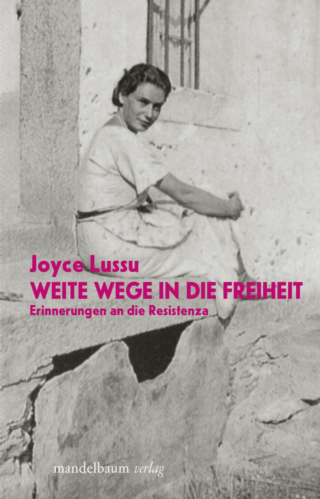 Thumbnail - Weite Wege In Die Freiheit | Erinnerungen An Die Resistenza | Joyce