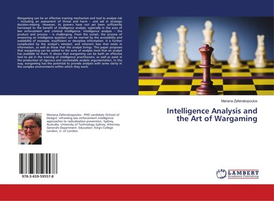 Intelligence Analysis and the Art of Wargaming Mariana Zafeirakopoulos Buch 2018
