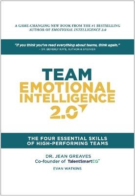 Team Emotional Intelligence 2.0, Dr. Jean Greaves,