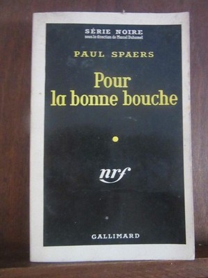 Schwarze Serie / Paul Spaers: Für den guten Mund / Gallimard