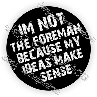 3pcs - I'm Not The Foreman Hardhat Stickers Funny Bump Cap Helmet Decals
