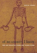 Of No Country I Know: New and Selected Poems an... 9780226244877 by Ferry, David