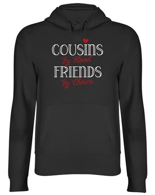 Cousins By Blood Friends By Choice Geschwister Hoodie Herren Damen Kapuzenoberteil