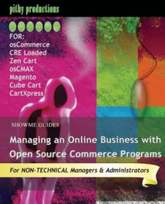 Managing an Online Business With Open Source Commerce Programs : For: Oscomme...
