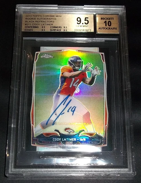 /25 BGS 9.5 10 Autograph Rc Black Refractor Cody Latimer Auto 2014 Rookie Signed
