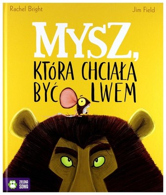 Mysz, ktora chciala byc lwem (Polish Edition) By Bright, Rachel 