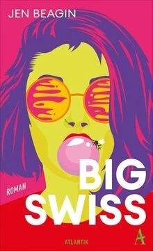 Big Swiss: Roman | Das Buch zur HBO-Serie  von Beagin, Jen | Buch | Zustand gut