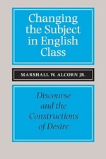 Changing the Subject in English Class: Discourse and the Constructions of - GOOD