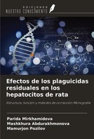 Efectos De Los Plaguicidas Residuales En Los Hepatocitos De Rata Taschenbuch