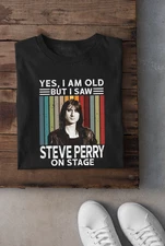 Yes I Am Old But I Saw Steve Perry On Stage Shirt Black  All size Shirt JN803