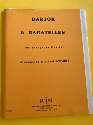 6 Bagatelles, Bartok, arr. W. Schmidt, Saxophone Quartet