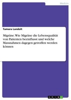 MigräNe. Wie MigräNe Die LebensqualitäT Von Patienten Beeinflusst Und Welche Mas