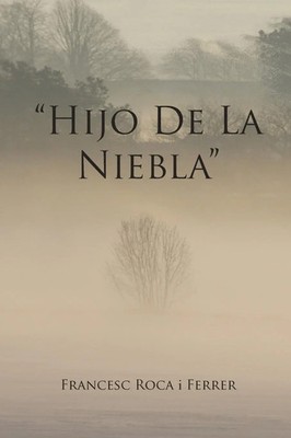 Francesc Roca I. Ferrer | Hijo de La Niebla | Taschenbuch | Spanisch (2011)