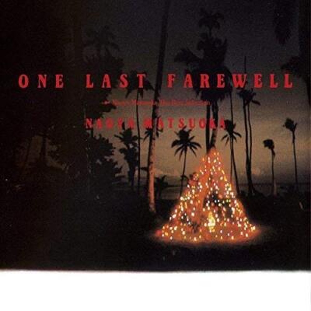 ONE LAST FAREWELL-Naoya Matsuoka best selection-JAPAN CD