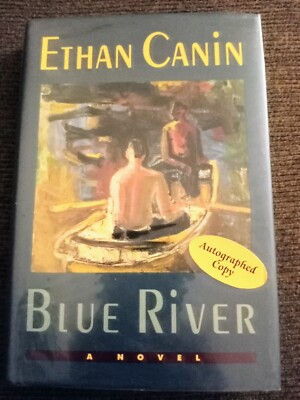 SIGNED, New 1st Edition Blue River by Ethan Canin 1991 Hardcover w/Brodart cover