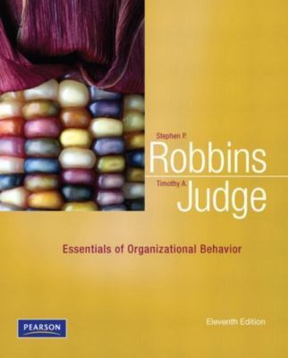 Essentials of Organizational Behavior by Robbins, Stephen P.,Judge, Timothy A.,