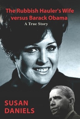 Susan Daniels The Rubbish Hauler's Wife versus Barack  (Taschenbuch) (US IMPORT)