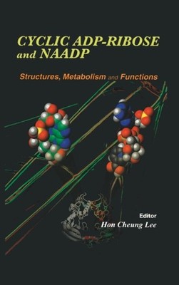 Lee - Cyclic Adp-Ribose and Naadp  Structures Metabolism and Function - X555z