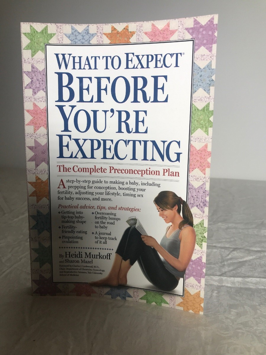 What to Expect Before You're Expecting Murkoff, Heidi Paperback