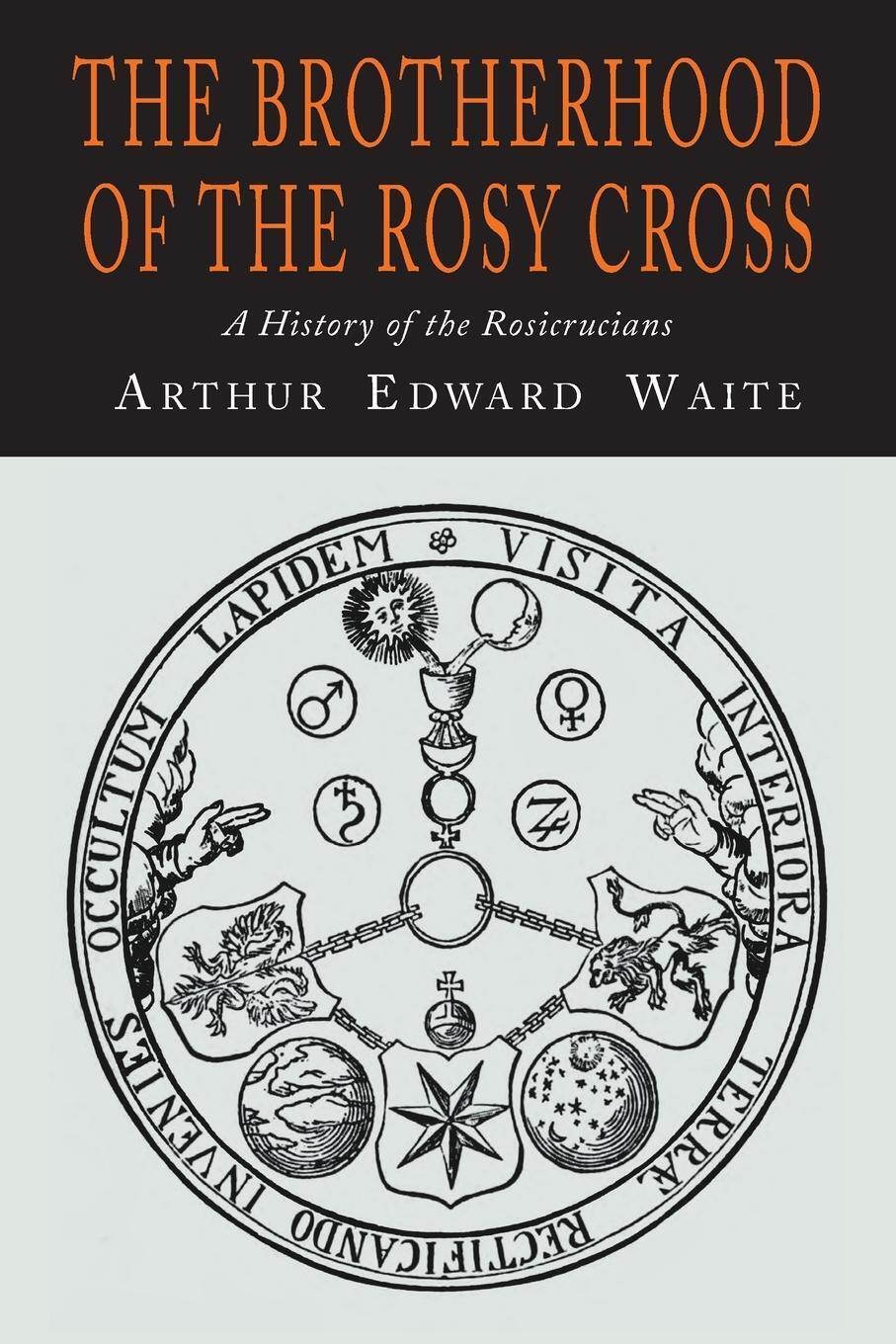 Thumbnail - The Brotherhood Of The Rosy Cross | A. E. Waite (u. A.) | Taschenbuch
