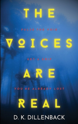 The Voices are Real: Pulse the Void  Get a Grip  Youre Already Lost By Daniel...