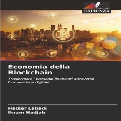 Economia della Blockchain Hadjer Labadi Paperback KS OmniScriptum