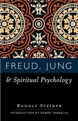 Freud, Jung, and Spiritual Psychology: (Cw 143, 178, 205) by Steiner, Rudolf