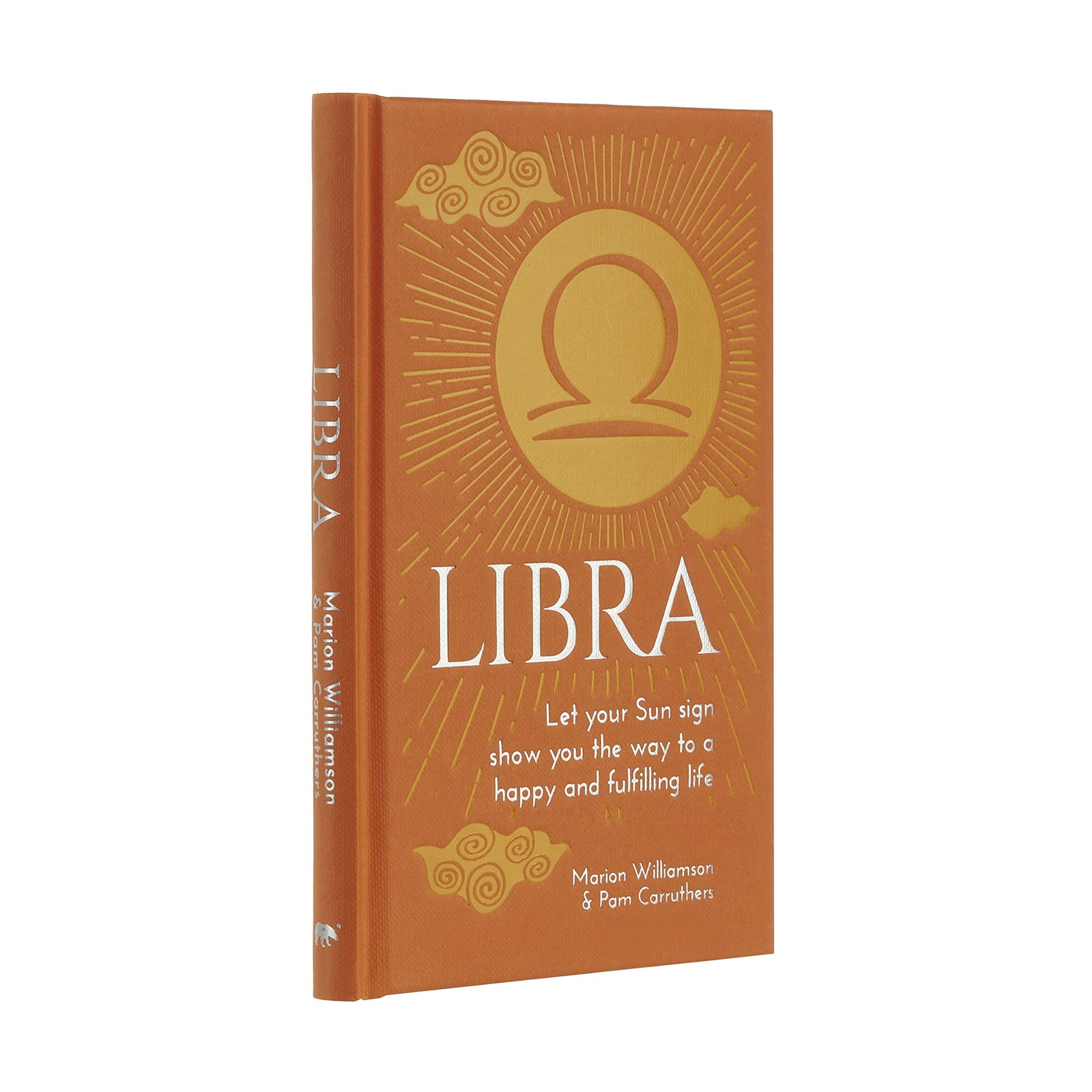 Libra: Let Your Sun Sign Show You the Way to a . Williamson, Carruthers**