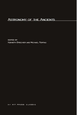 Astronomy of the Ancients (MIT Press)