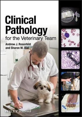 Clinical Pathology for the Veterinary Team by Andrew J. Rosenfeld (English) Pape